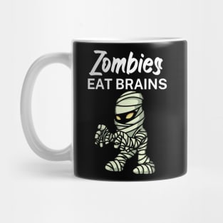 Zombies eat brains Mug